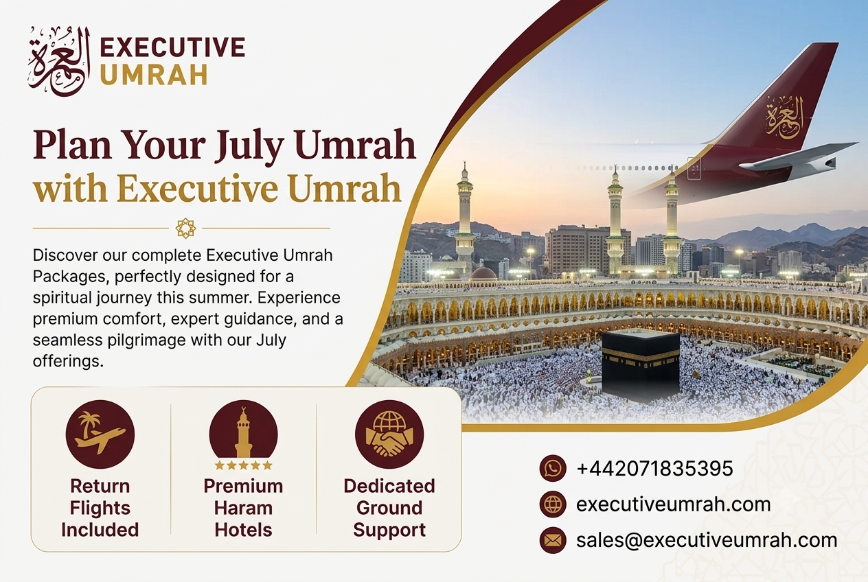 Executive July Umrah Packages