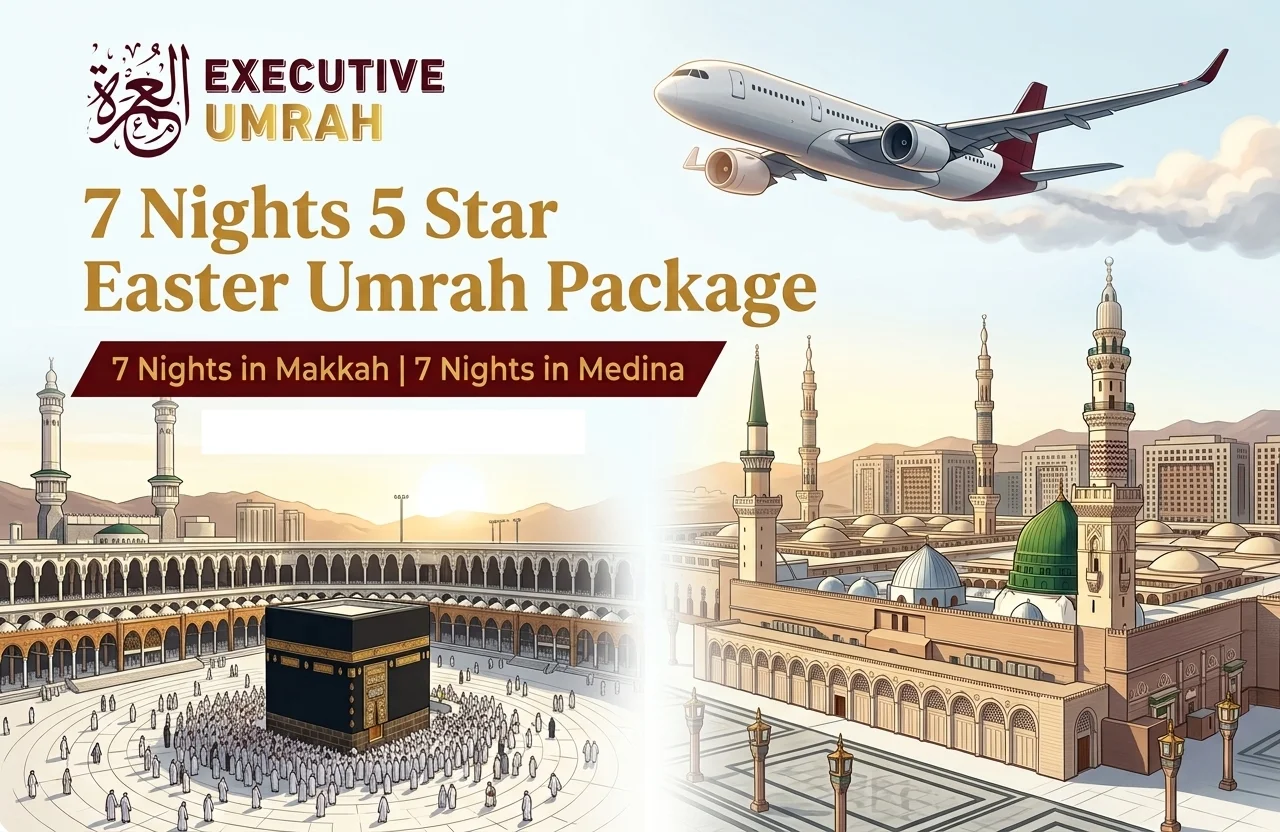 7 Nights 5 Star Easter Umrah Package