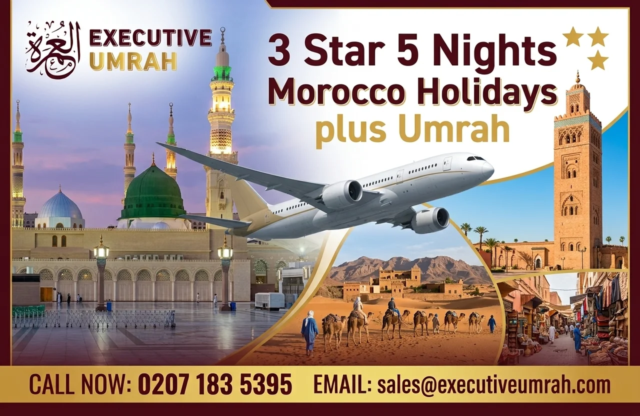 3 Star 5 Nights Morocco Holidays plus umrah