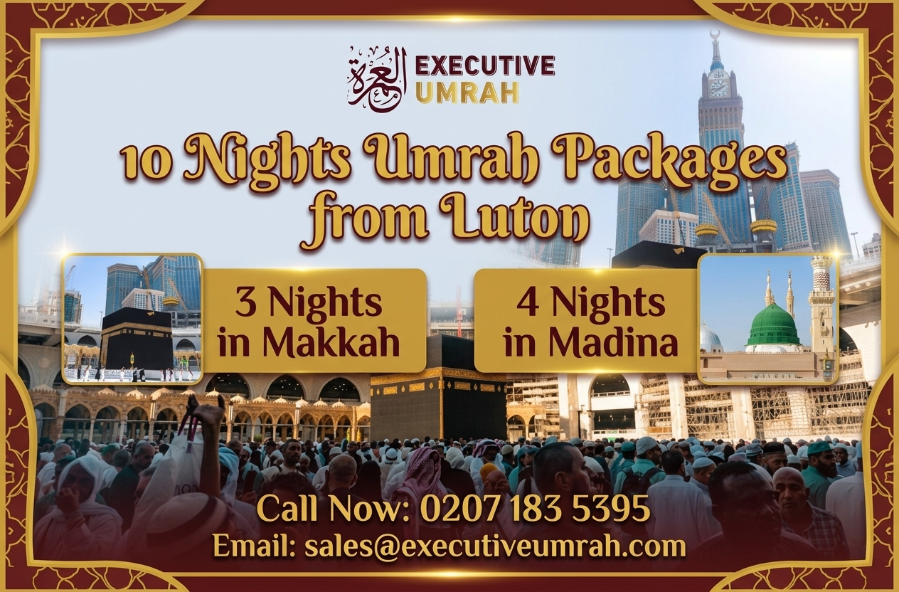 10 Nights 3 Star Umrah Packages from Luton